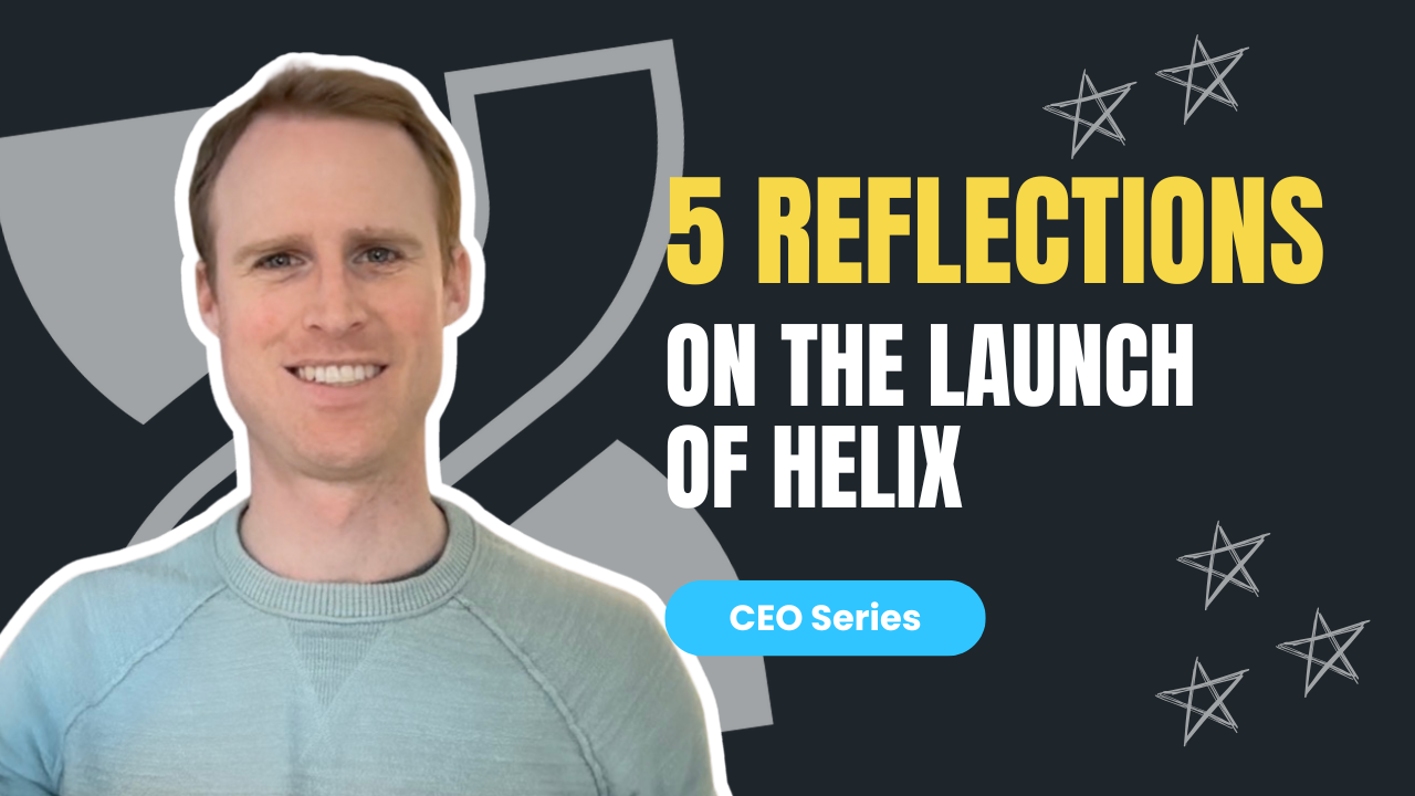 5 reflections on the launch of Helix