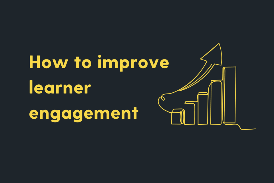 How to imporove learner engagement