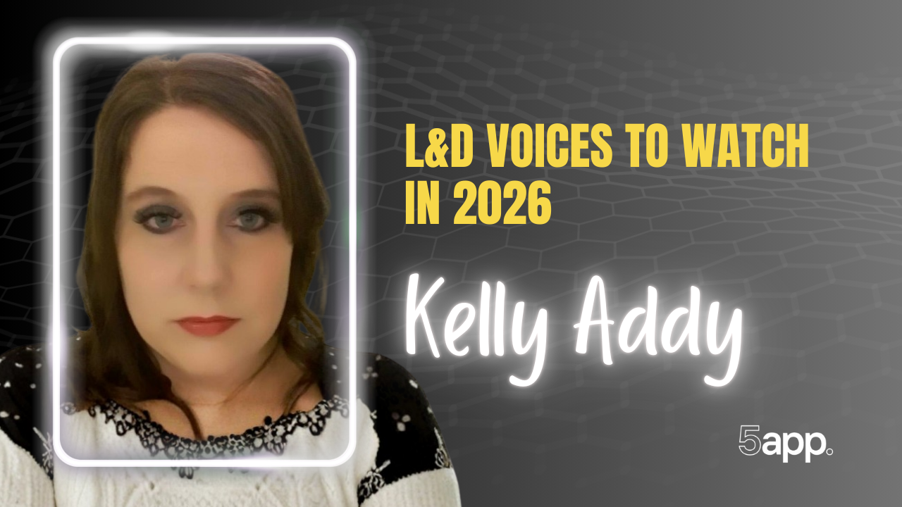 5app's L&D voices to watch in 2026: Kelly Addy