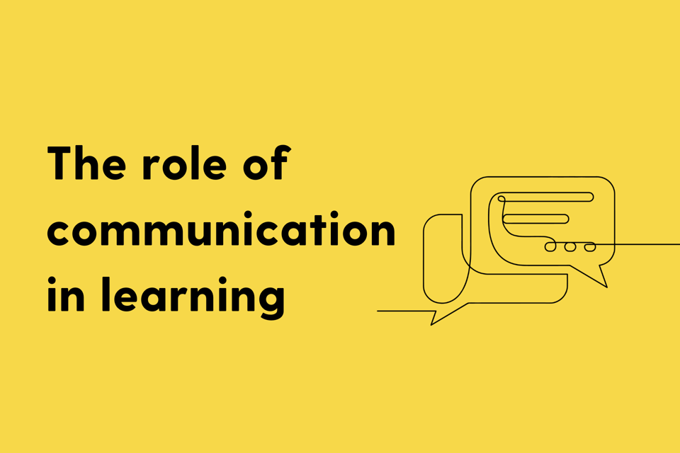 The role of communications in learning